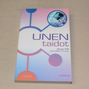 Susan Pihl ja Anna-Mari Aronen Unen taidot